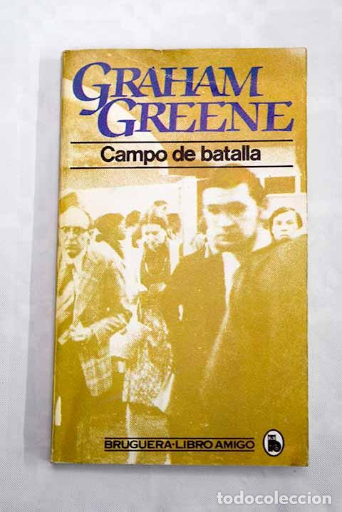 Libros: Campo de batalla: Greene, Graham.- Greene, Graham - Foto 1