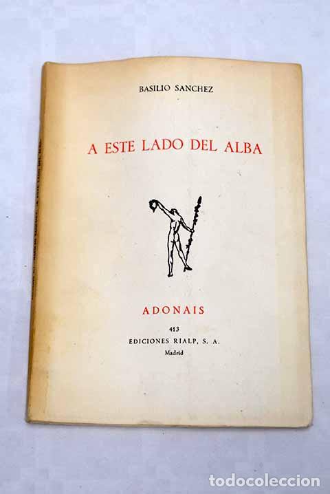 Libros: A este lado del alba.- S&aacute;nchez, Basilio - Foto 1