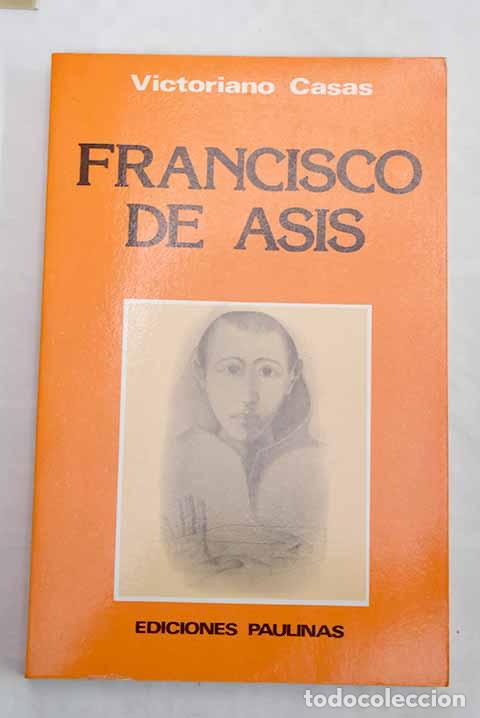 Libros: Francisco de As&iacute;s: vivir seg&uacute;n el evangelio.- Casas, Victoriano - Foto 1