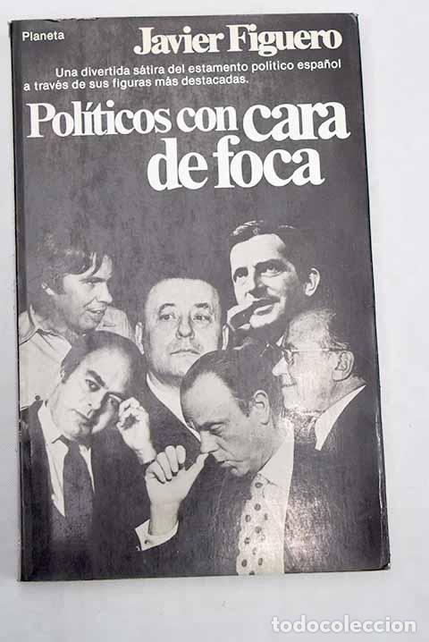 Libros: Politicos con cara de foca.- Figuero, Javier - Foto 1