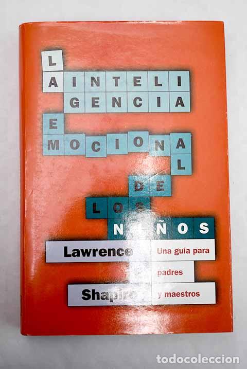 Libros: La inteligencia emocional de los ni&ntilde;os.- Shapiro, Lawrence E. - Foto 1