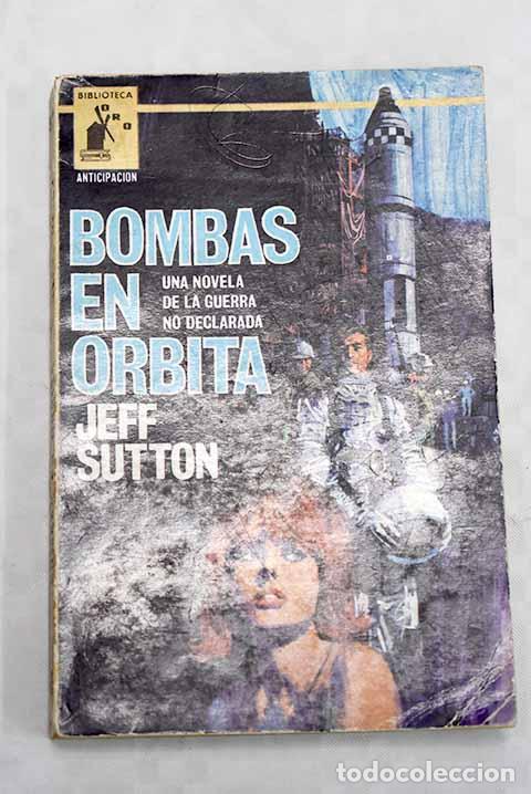 Libros: Bombas en &oacute;rbita: Sutton, Jeff.- Sutton, Jeff - Foto 1