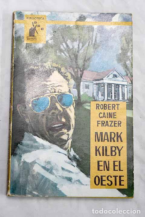 Libros: Mark Kilby en el Oeste.- Creasey, John - Foto 1