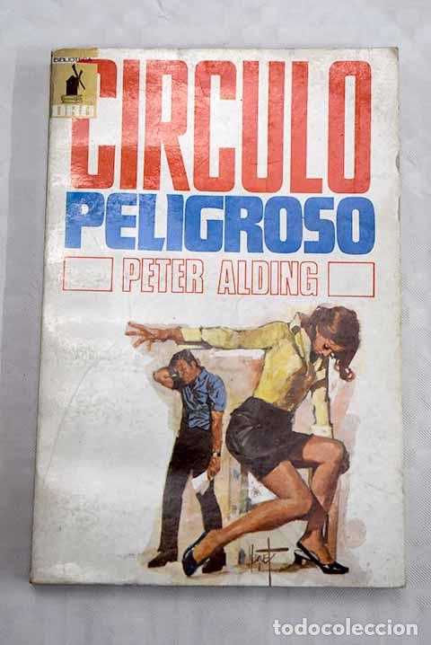 Libros: C&iacute;rculo peligroso: Alding, Peter.- Alding, Peter - Foto 1