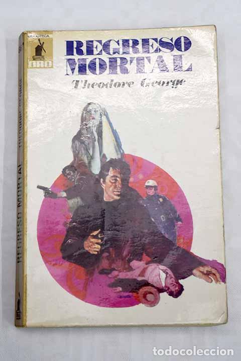 Libros: Regreso mortal: George, Theodore.- George, Theodore - Foto 1