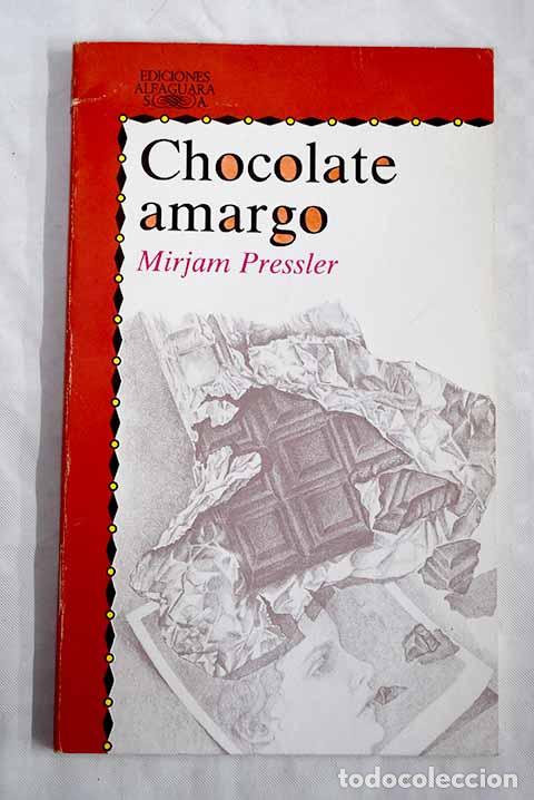 Libros: Chocolate amargo: Pressler, Mirjam.- Pressler, Mirjam - Foto 1
