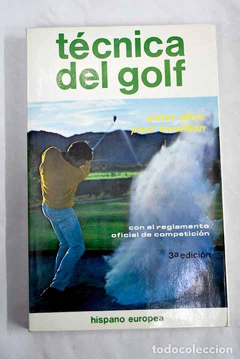 Libros: T&eacute;cnica del golf: Alliss, Peter.- Alliss, Peter - Foto 1