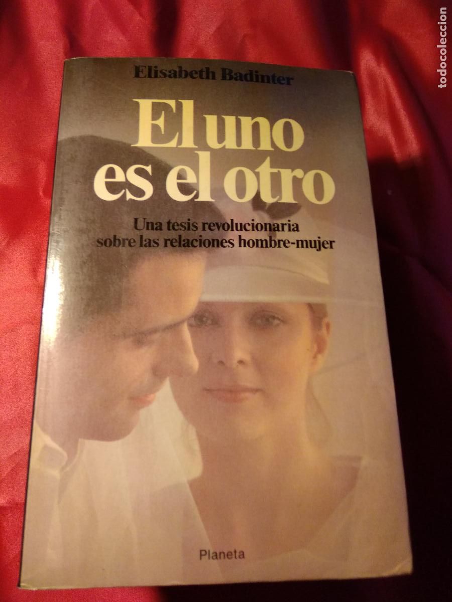 Libros: El uno es el otro. Elisabeth Badinter L.25813-574 - Foto 1