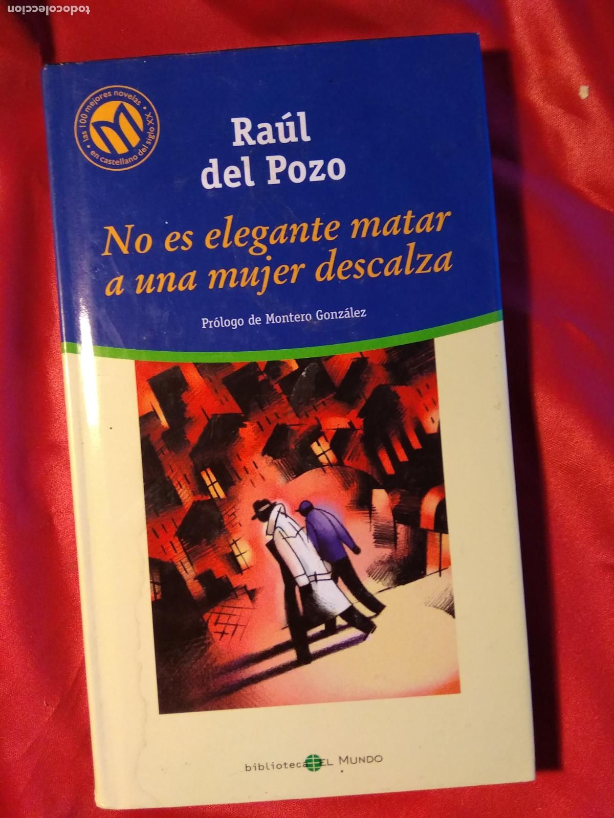 B&uuml;cher: No es elegante matar a una mujer descalza. Ra&uacute;l del Pozo L.25813-597