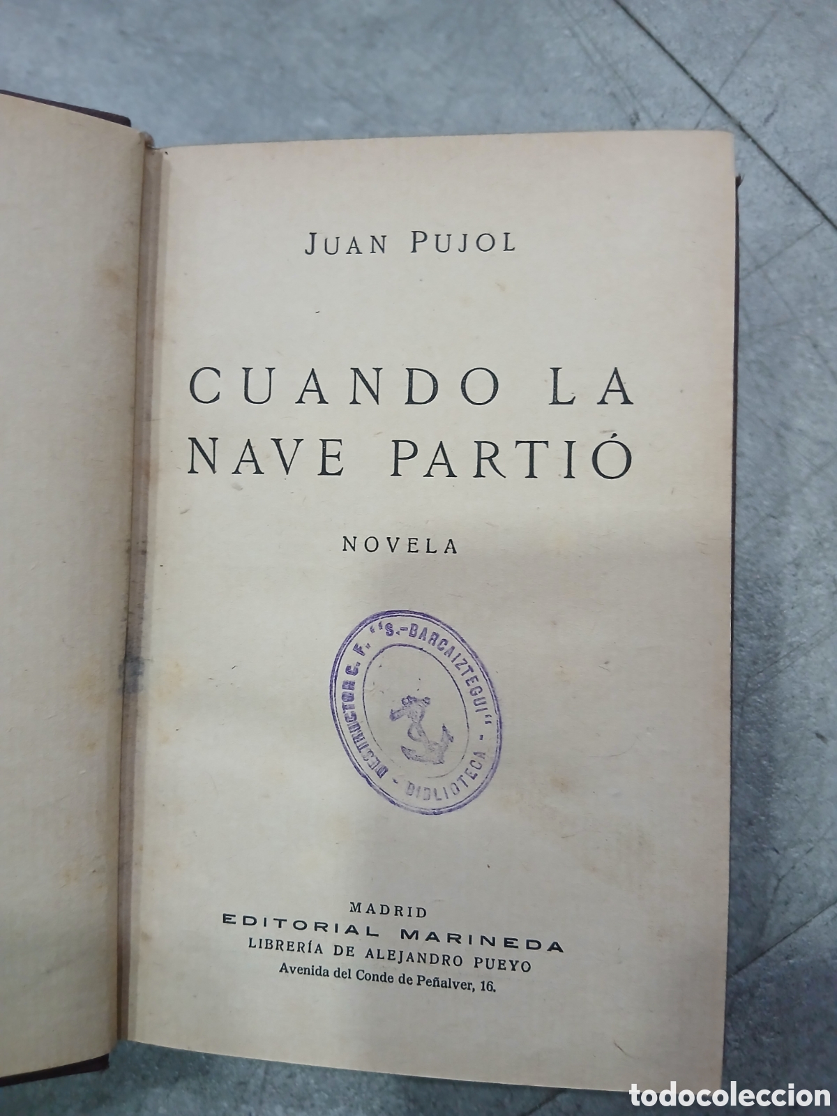 Libros: Cuando la nave parti&oacute;. Juan Pujol. (L122) - Foto 1