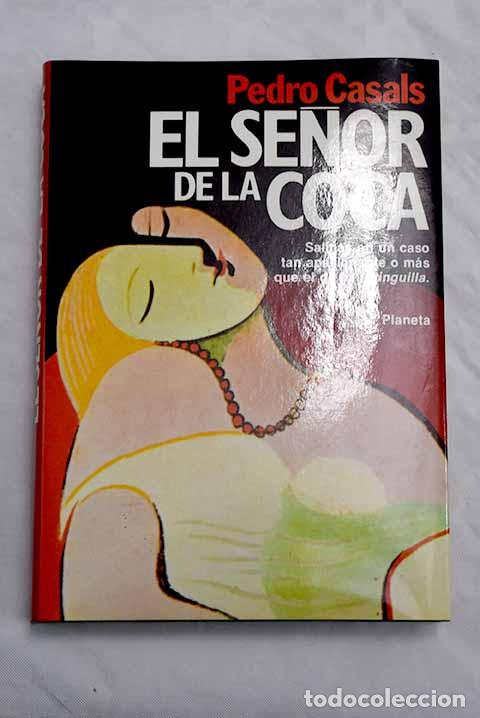 Libros: El se&ntilde;or de la coca: Casals, Pedro.- Casals, Pedro - Foto 1
