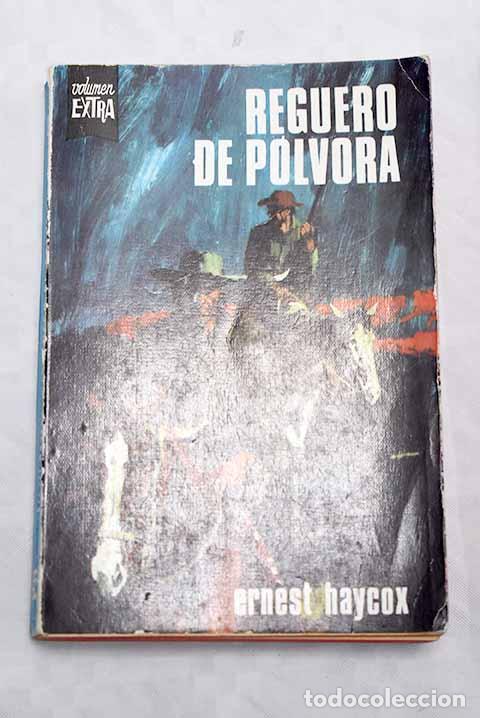 Libros: Reguero de p&oacute;lvora: Haycox, Ernest.- Haycox, Ernest
