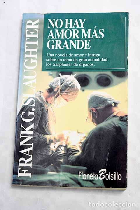 Libros: No hay amor m&aacute;s grande.- Slaughter, Frank G. - Foto 1