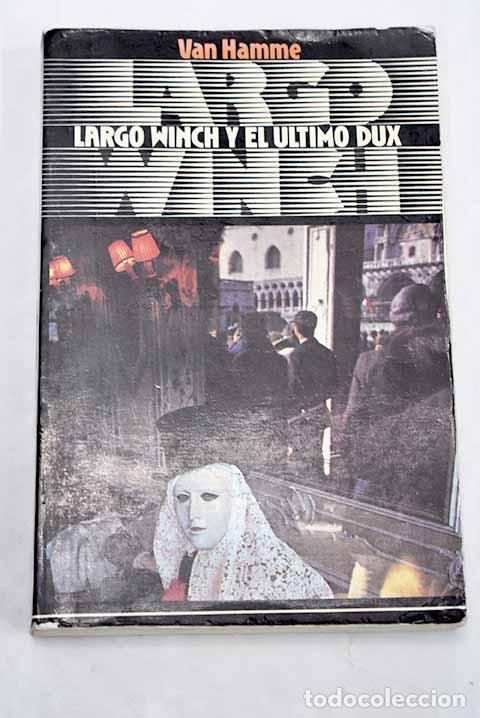 Libros: Largo Winch y el &uacute;ltimo dux.- Van Hamme, Jean - Foto 1