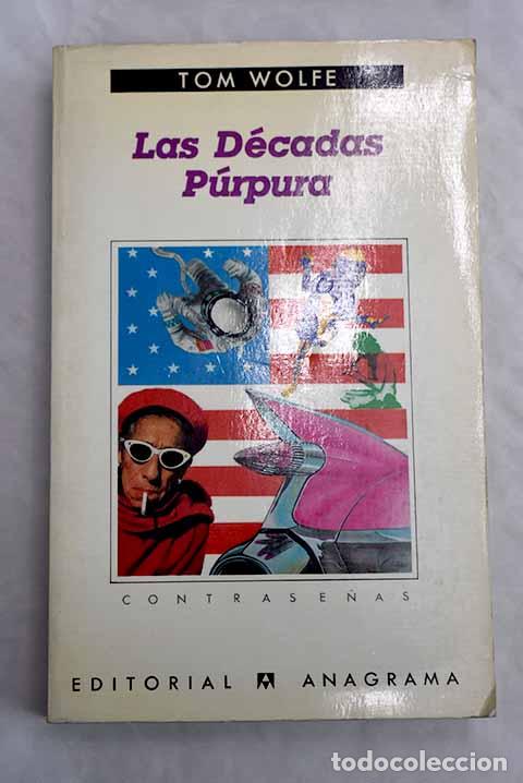Libros: Las d&eacute;cadas p&uacute;rpura: Wolfe, Tom.- Wolfe, Tom - Foto 1