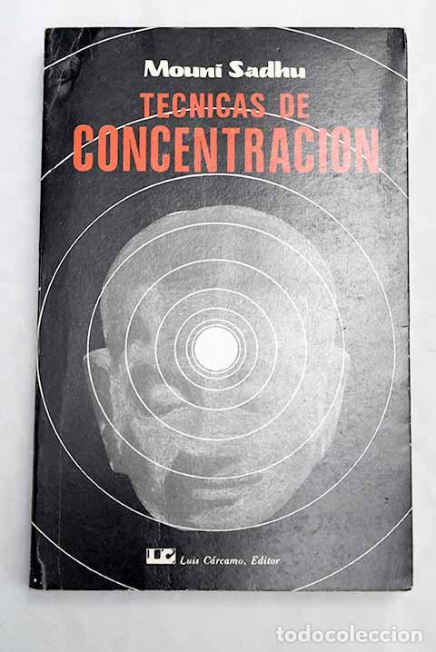 Libros: Concentraci&oacute;n: directrices para su estudio pr&aacute;ctico.- Sadhu, Mouni - Foto 1