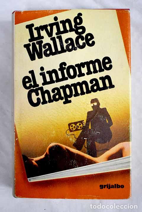 Libros: El informe Chapman: Wallace, Irving.- Wallace, Irving - Foto 1