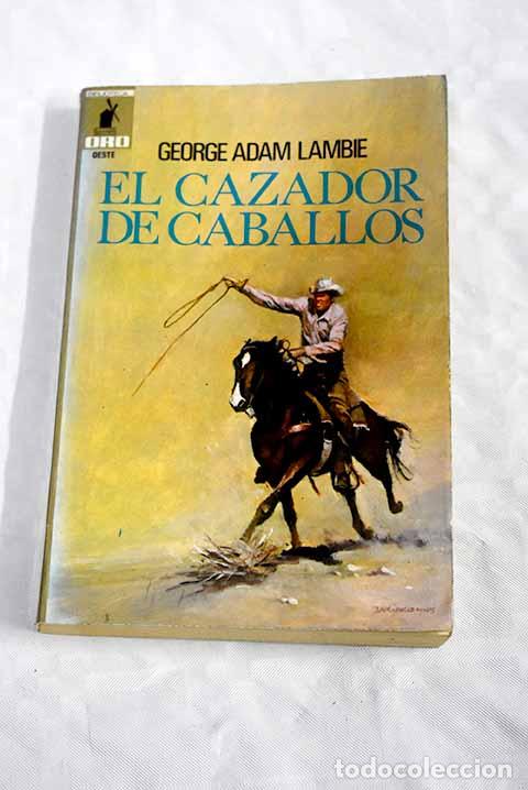 Libros: El cazador de caballos.- Lambie, George Adam - Foto 1