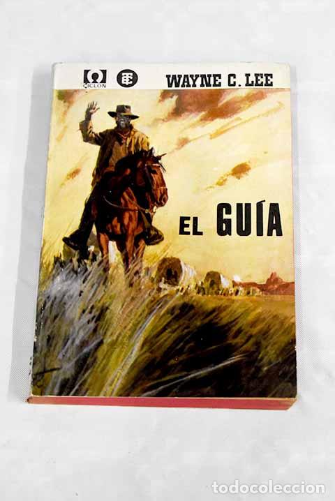 Libros: El gu&iacute;a: Lee, Wayne C..- Lee, Wayne C. - Foto 1