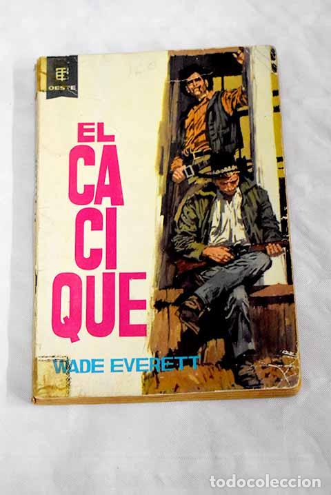 Libros: El cacique: Everett, Wade.- Everett, Wade - Foto 1
