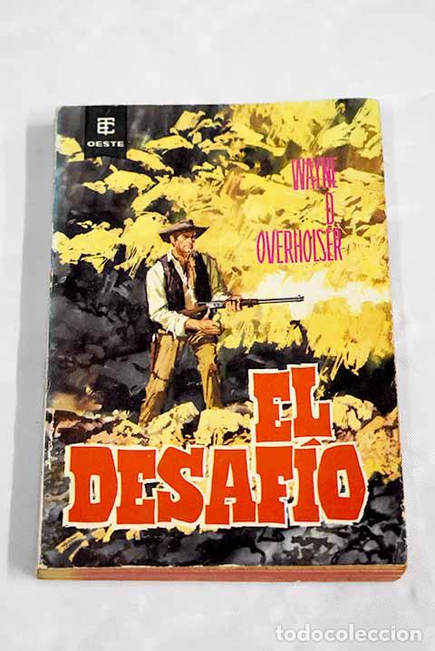 Libros: El desaf&iacute;o: Overholser, Wayne D..- Overholser, Wayne D. - Foto 1