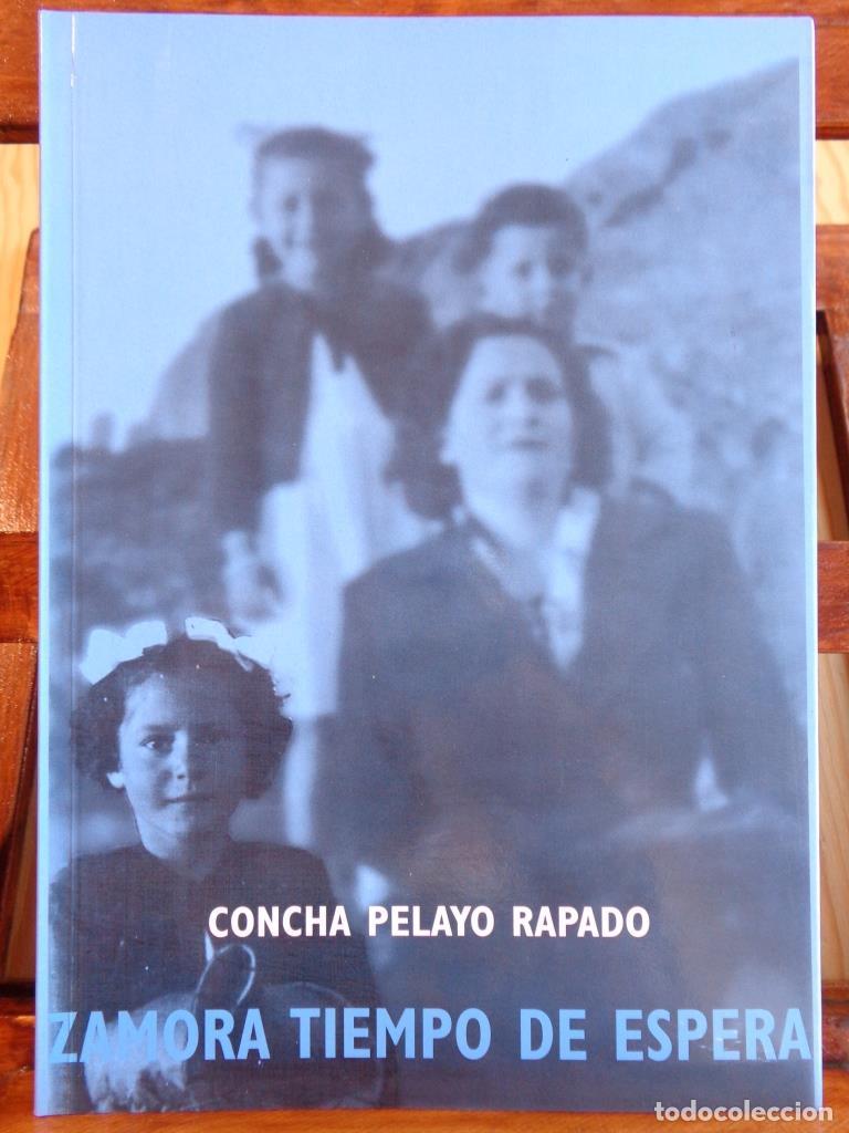 Libros: ZAMORA TIEMPO DE ESPERA - CONCHA PELAYO - Foto 1
