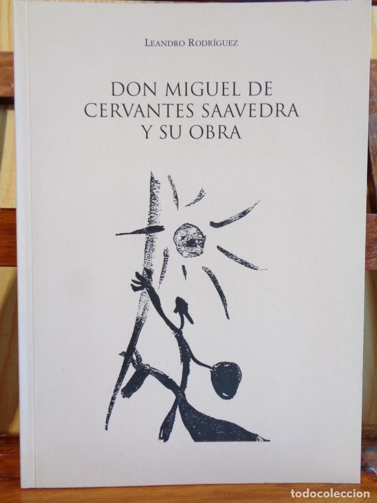 Libros: DON MIGUEL DE CERVANTES SAAVEDRA Y SU OBRA - LEANDRO RODR&Iacute;GUEZ