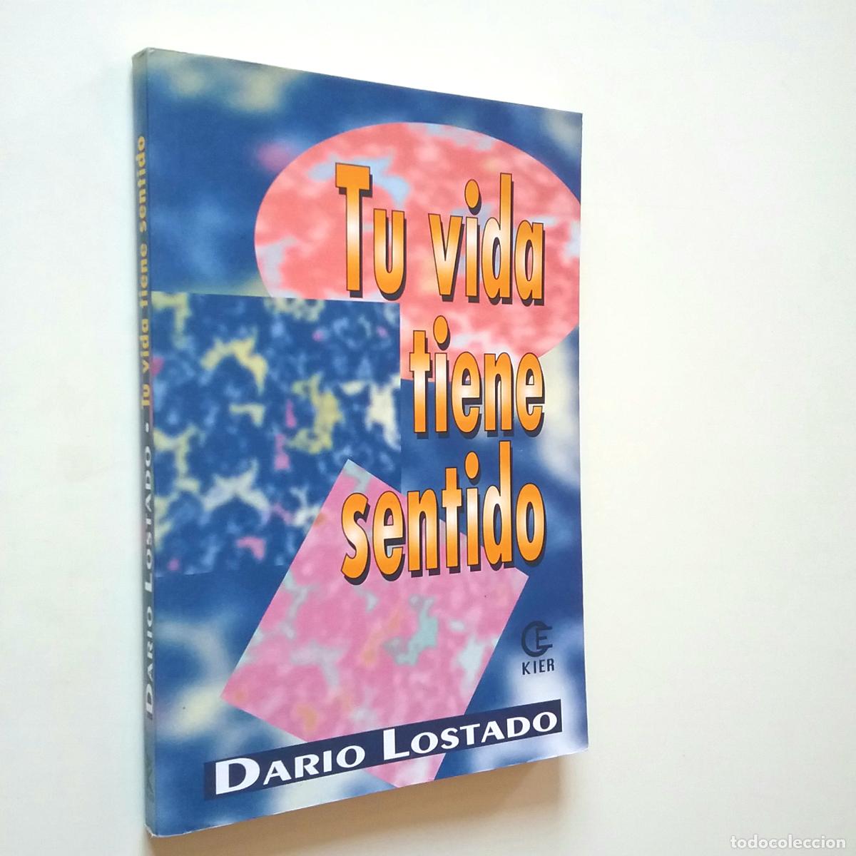 Libros: Dar&iacute;o Lostado - Tu vida tiene sentido - Foto 1