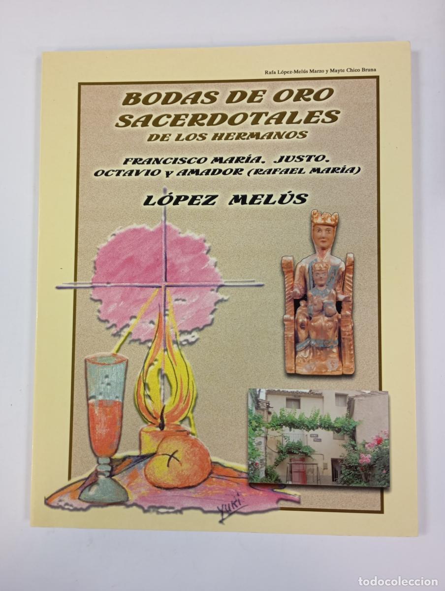 Livros em segunda m&atilde;o: BODAS DE ORO SACERDOTALES DE LOS HERMANOS FRANCISCO MAR&Iacute;OA JUSTO OCTAVIO Y AMADOR L&Oacute;PEZ MEL&Uacute;S. - VV.