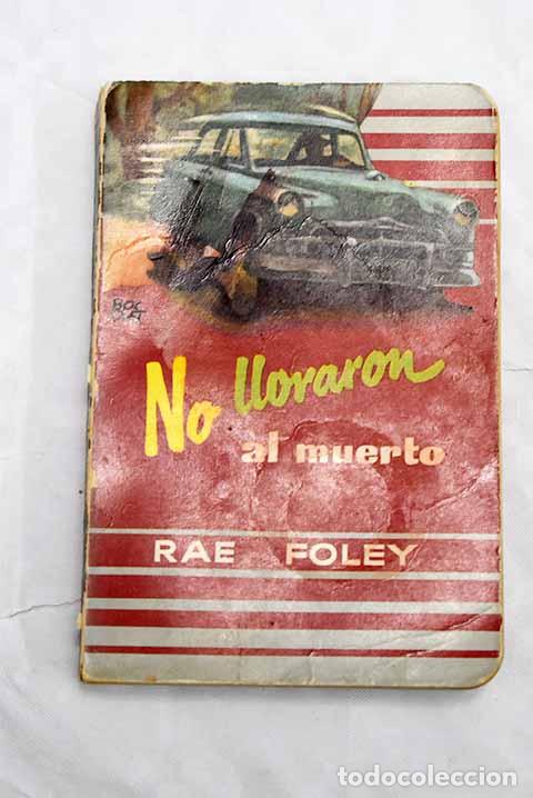 Libros: No lloraron al muerto.- Foley, Rae - Foto 1