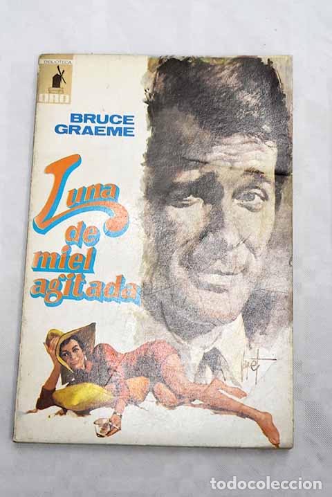 Libros: Luna de miel agitada.- Graeme, Bruce - Foto 1