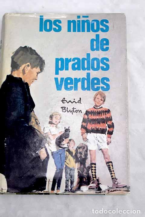 Libros: Los ni&ntilde;os de Prados Verdes.- Blyton, Enid