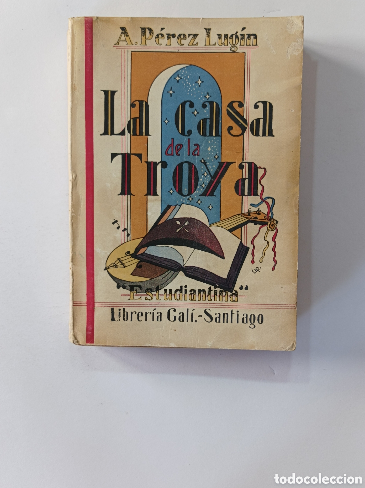 Libros: LA CASA DE LA TROYA. PEREZ LUGIN. GALI. 1943. - Foto 1
