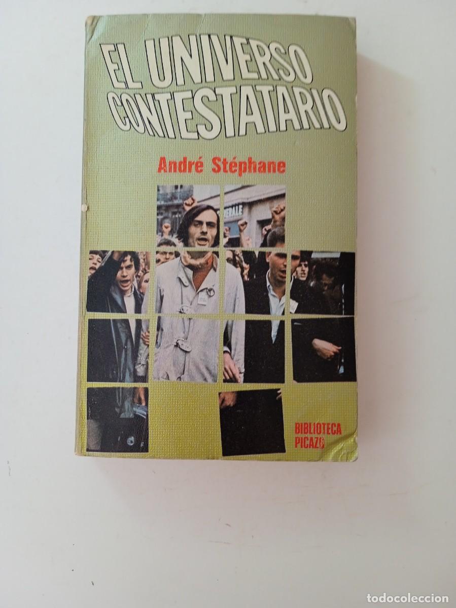 Libros: EL UNIVERSO CONTESTATARIO - ANDR&Eacute; ST&Eacute;PHANE - EDICIONES PICAZO - Foto 1