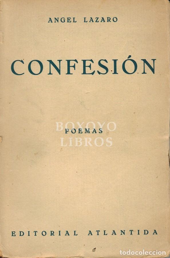 Libros: L&Aacute;ZARO, &Aacute;ngel. Confesi&oacute;n. Poemas - Foto 2