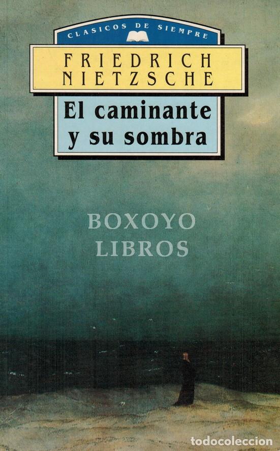 Libros: NIETZSCHE, Friedrich. El caminante y su sombra - Foto 1