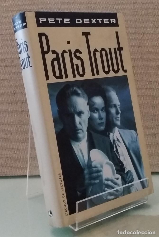 Libros: Paris Trout (en espa&ntilde;ol) - Pete Dexter - Foto 1