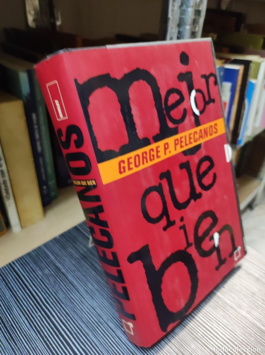 Libros: Mejor Que Bien - George P. Pelecanos - Foto 1