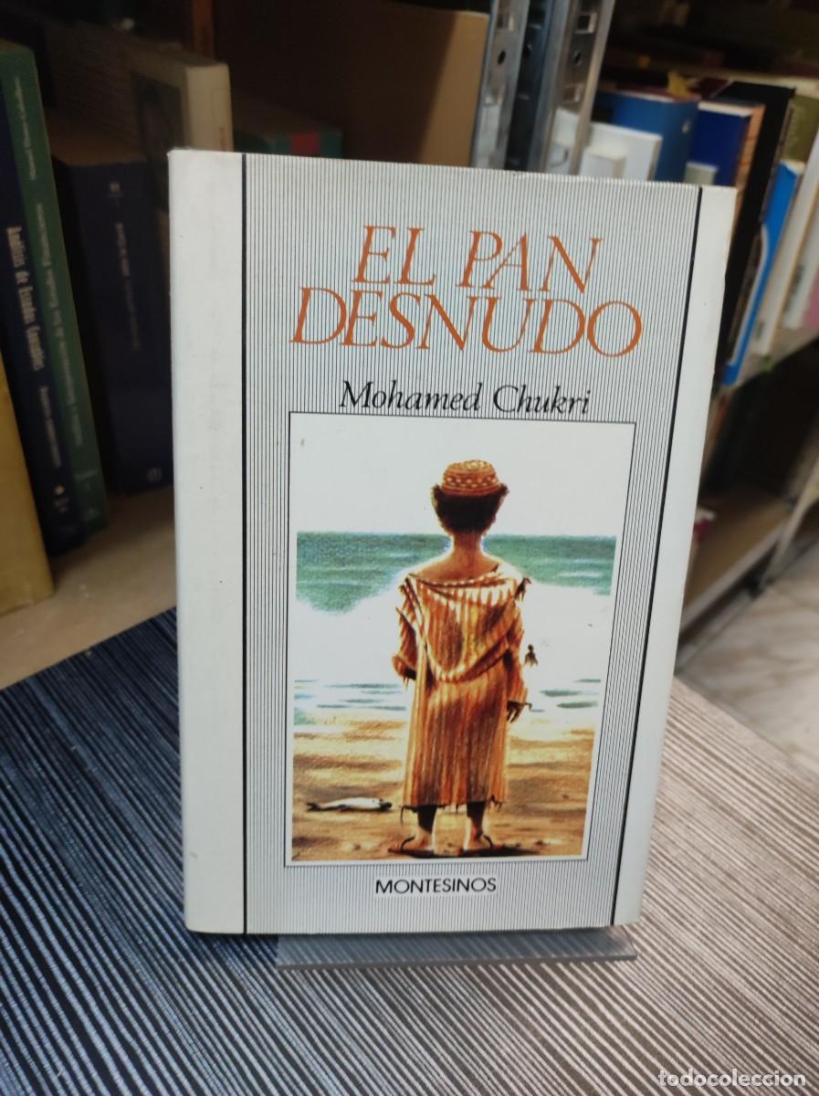 Libros: El pan desnudo, Mohamed Chukri - Foto 1