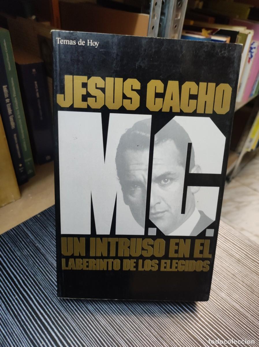 Libros: M.C. UN INTRUSO EN EL LABERINTO DE LOS ELEGIDOS JESUS CACHO - Foto 1