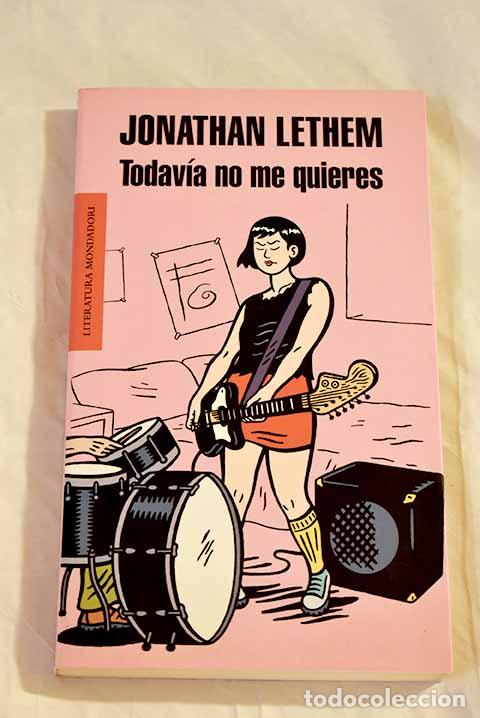 Libros: Todav&iacute;a no me quieres.- Lethem, Jonathan - Foto 1