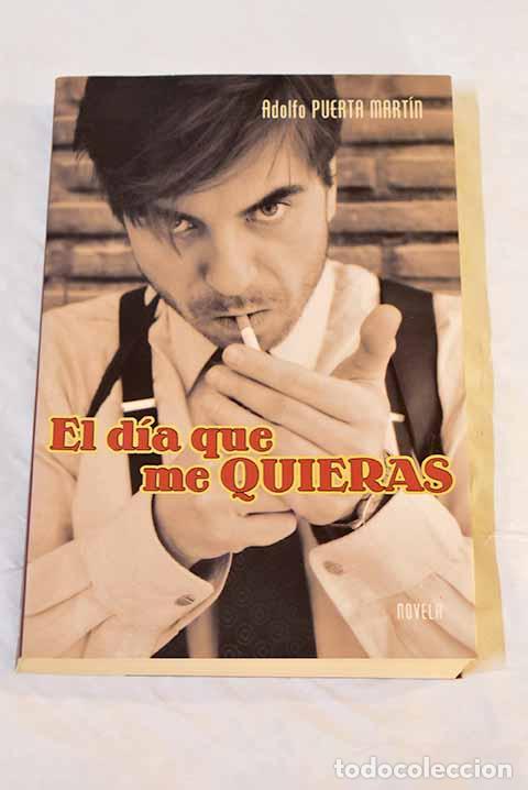 Libros: El d&iacute;a que me quieras.- Puerta, A. - Foto 1