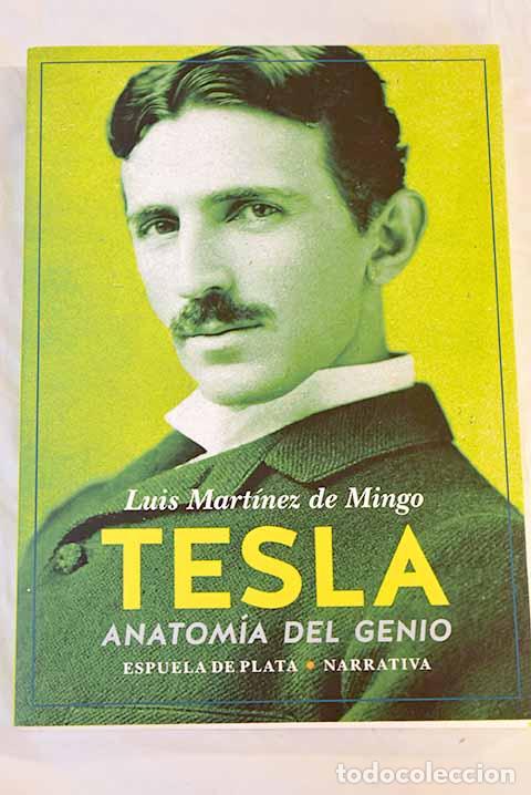 Libros: Tesla: anatom&iacute;a del genio.- Mart&iacute;nez de Mingo, Luis - Foto 1