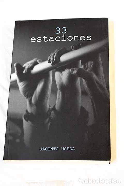 Libros: 33 estaciones: Uceda, Jacinto.- Uceda, Jacinto - Foto 1