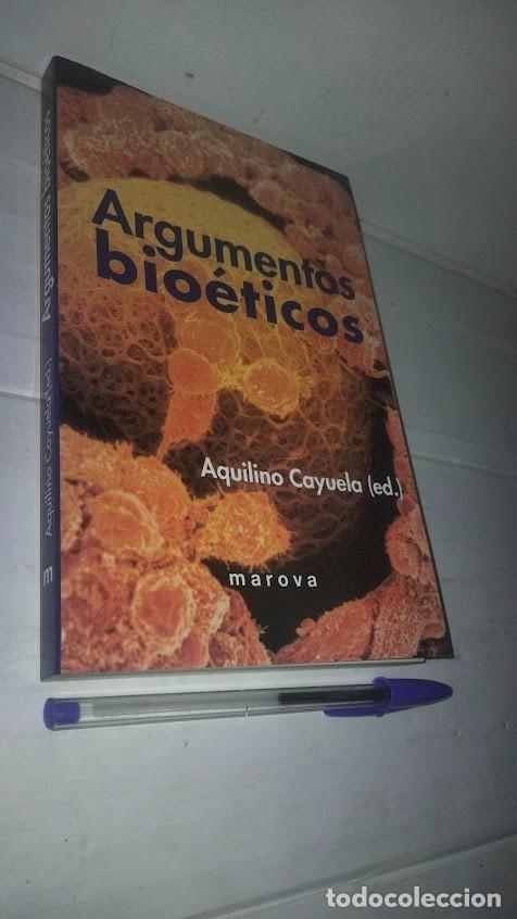 Libros: Argumentos bio&eacute;ticos - Aquilino Cayuela - Ediciones Marova 2006 - Foto 1