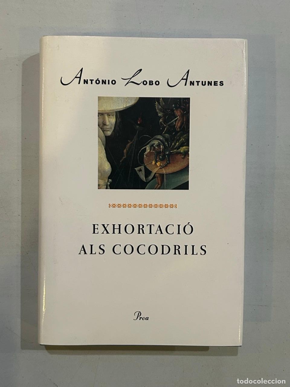Libros: Ant&oacute;nio Lobo Antunes - Exhortaci&oacute; als cocodrils - Foto 1