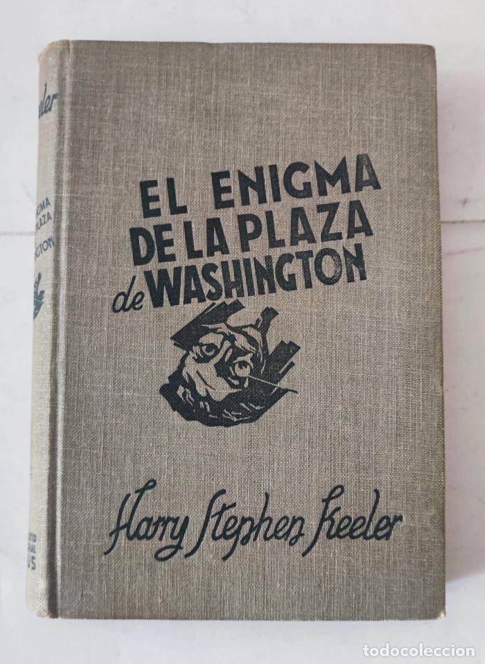 Libros: EL ENIGMA DE LA PLAZA DE WASHINGTON - Harry Stephen Keeler - Foto 1
