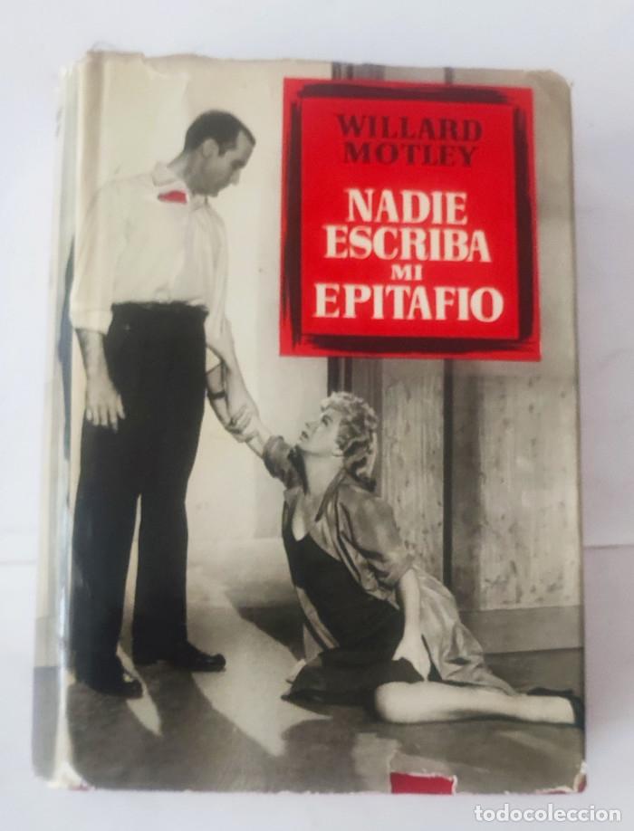 Libros: NADIE ESCRIBA MI EPITAFIO - Willard Motley - Foto 1