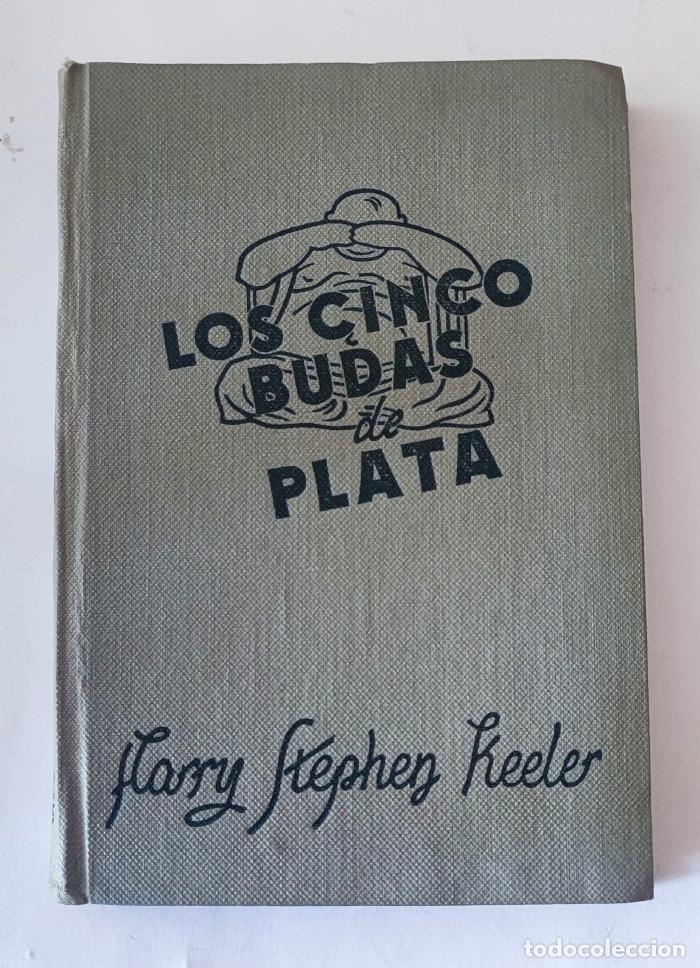 Libros: LAS CINCO BUDAS DE PLATA - Harry Stephen Keeler - Foto 1