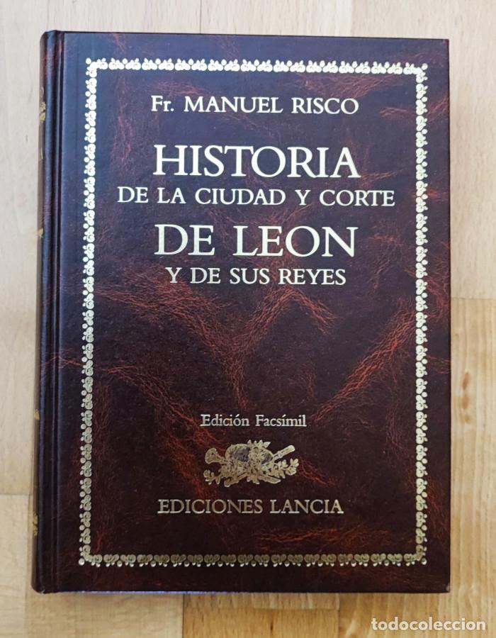 Libros: HISTORIA DE LA CIUDAD Y CORTE DE LE&Oacute;N Y DE SUS REYES - Manuel Risco - Foto 1